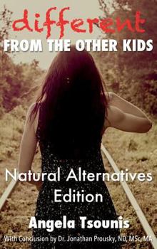 Different from the Other Kids - Natural Alternatives Edition