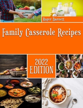 Paperback Family Casserole Recipes: Distinctive Skills in making Casseroles Book