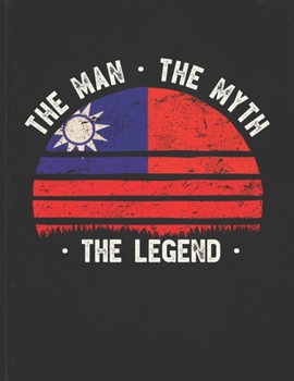 The Man The Myth The Legend: Taiwan Flag Sunset Personalized Gift Idea for Taiwanese Coworker Friend or Boss  2020 Calendar Daily Weekly Monthly Planner Organizer