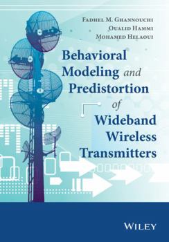 Hardcover Behavioral Modeling and Predistortion of Wideband Wireless Transmitters Book