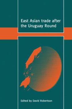 Hardcover East Asian Trade After the Uruguay Round Book