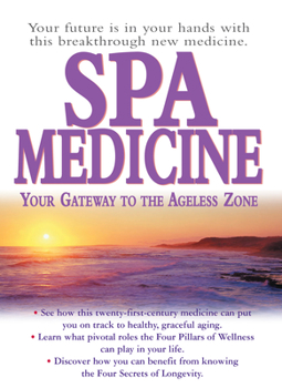 Paperback Spa Medicine: Your Gateway to the Ageless Zone Book