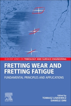 Paperback Fretting Wear and Fretting Fatigue: Fundamental Principles and Applications Book