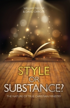 Paperback Style or Substance?: The Nature of True Christian Ministry Book