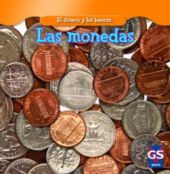 Las Monedas = Coins - Book  of the El Dinero y los Bancos