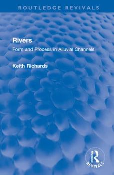 Hardcover Rivers: Form and Process in Alluvial Channels Book