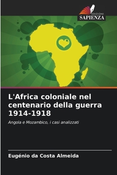 Paperback L'Africa coloniale nel centenario della guerra 1914-1918 [Italian] Book