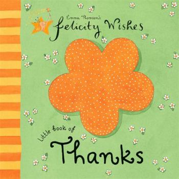 Hardcover Felicity Wishes Little Book of Thanks Book
