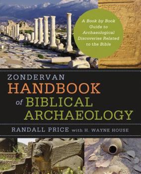 Hardcover Zondervan Handbook of Biblical Archaeology: A Book by Book Guide to Archaeological Discoveries Related to the Bible Book