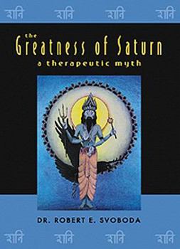 Paperback The Greatness of Saturn: A Therapeutic Myth Book