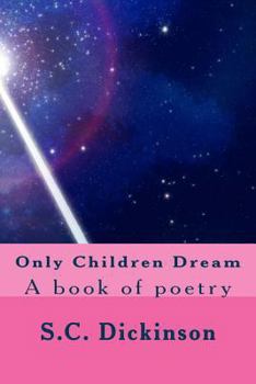 Paperback Only Children Dream: A book of poetry Book
