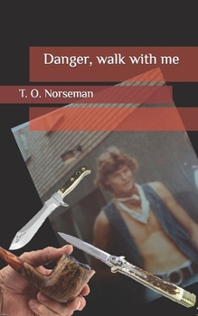Paperback Danger, walk with me Book