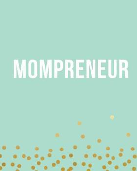 Paperback Mompreneur: Bullet Grid Journal, 150 Dot Grid Pages, 8"x10", Professionally Designed Book