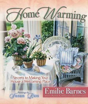 Hardcover Home Warming: Secrets to Making Your House a Welcoming Place Book