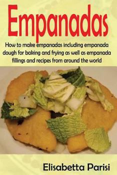 Paperback Empanadas: How to make empanadas including empanada dough for baking and frying as well as empanada fillings and recipes from aro Book
