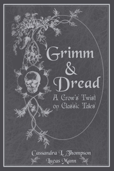 Paperback Grimm & Dread: A Crow's Twist on Classic Tales Book