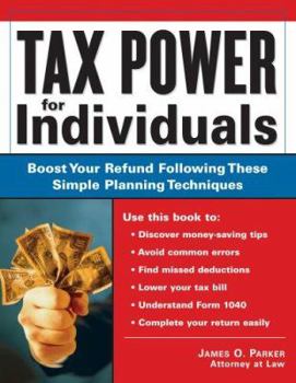 Paperback Tax Power for Individuals: Boost Your Refund by Following These Simple Planning Techniques Book