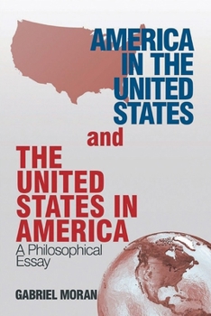 Paperback America in the United States and the United States in America: A Philosophical Essay Book