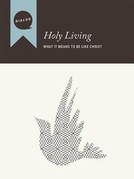 Paperback Holy Living: What It Means to Be Like Christ, Participant's Guide Book