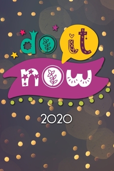 Do it now 2020: Your personal organizer 2020 with cool pages of life | personal organizer 2020 | weekly and monthly calendar for 2020 in handy pocket size 6x9" with great "Do it now" motif