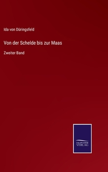 Hardcover Von der Schelde bis zur Maas: Zweiter Band [German] Book