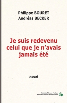 Paperback Je suis redevenu celui que je n'avais jamais été [French] Book