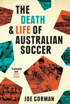 Paperback The Death and Life of Australian Soccer Book