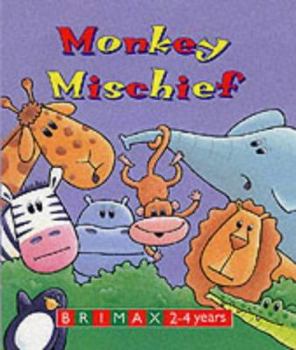 Hardcover Monkey Mischief (Hullabaloo Zoo) Book