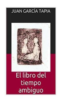 Paperback El libro del tiempo ambiguo [Spanish] Book