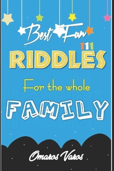 Paperback Best 111 Fun Riddles for the Whole Family: Riddles for the Whole Family, Top Riddles for all, author, riddles, awesome, visit amazon's, laugh, joke, b Book