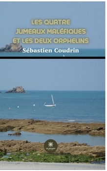 Paperback Les quatre jumeaux maléfiques et les deux orphelins [French] Book
