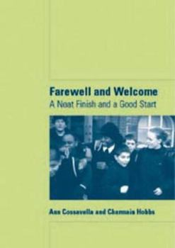 Paperback Farewell and Welcome: A Neat Finish and a Good Start Book