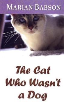 Hardcover The Cat Who Wasn't a Dog [Large Print] Book