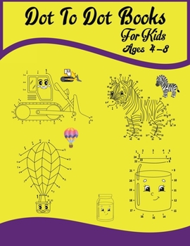 Dot To Dot Books For Kids Ages 4-8: An awesome Challenging and Fun Holiday Dot to Dot Puzzles (Animal Activity Books for Kids)