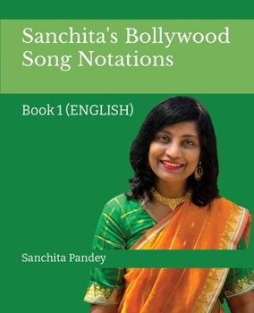 Paperback Sanchita's Bollywood Song Notation: Book 1 (English) Book
