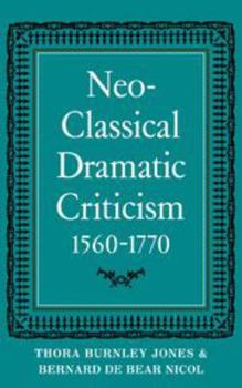 Hardcover Neo-Classical Dramatic Criticism 1560–1770 Book