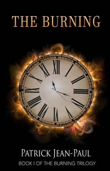 Paperback The Burning: The First Installment of The Burning Trilogy Book