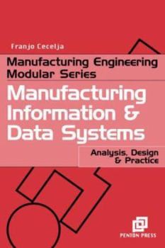 Paperback Manufacturing Information and Data Systems: Analysis, Design and Practice Book