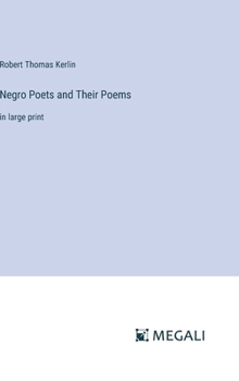 Hardcover Negro Poets and Their Poems: in large print Book