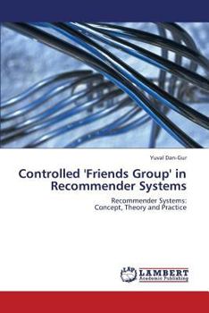 Paperback Controlled 'Friends Group' in Recommender Systems Book