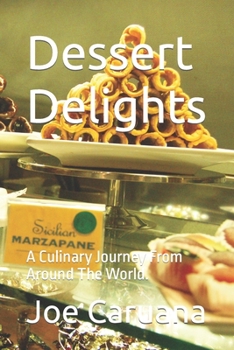 Paperback Dessert Delights: A Culinary Journey From Around The World. Book