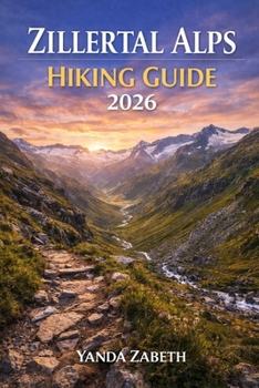 ZILLERTAL ALPS HIKING GUIDE 2026