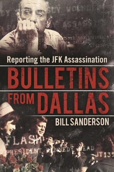 Hardcover Bulletins from Dallas: Reporting the JFK Assassination Book