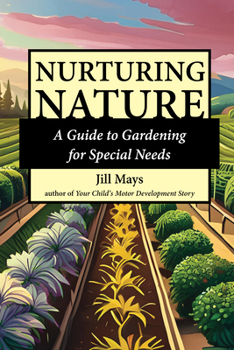 Paperback Nurturing Nature: Gardening for Special Needs Book