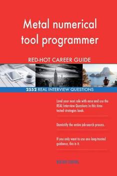 Paperback Metal numerical tool programmer RED-HOT Career; 2552 REAL Interview Questions Book