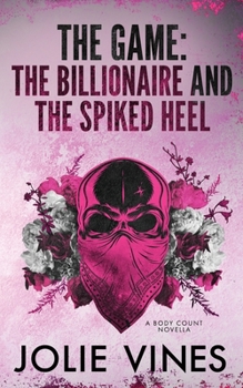 The Game: the Billionaire and the Spiked Heel (Body Count)