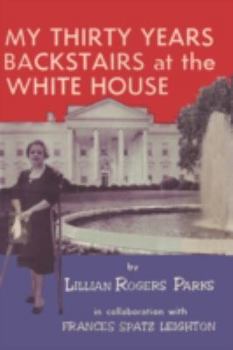 Paperback My Thirty Years Backstairs at the White House Book