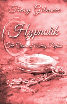 Paperback Hypnotik: The Curses of Ashley Peyton Book