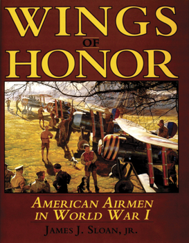 Hardcover Wings of Honor: American Airmen in Wwi Book