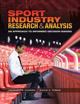 Paperback Sport Industry Research and Analysis: An Approach to Informed Decision Making Book